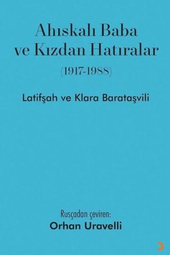 Ahıskalı Baba ve Kızdan Hatıralar 1917-1988