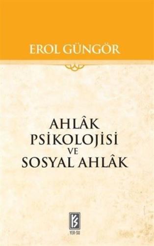 Ahlak Psikolojisi ve Sosyal Ahlak | Kitap Ambarı