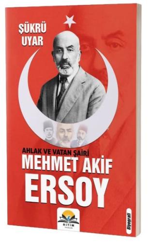 Ahlak ve Vatan Şairi: Mehmet Akif Ersoy