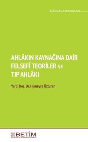 Ahlakın Kaynağına Dair Felsefi Teoriler ve Tıp Ahlakı | Kitap Ambarı