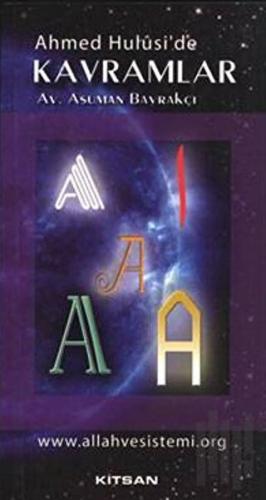 Ahmed Hulusi’de Kavramlar A