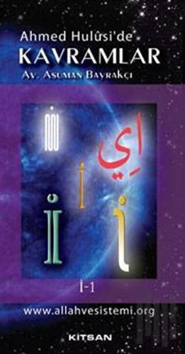 Ahmet Hulusi’de Kavramlar İ-1