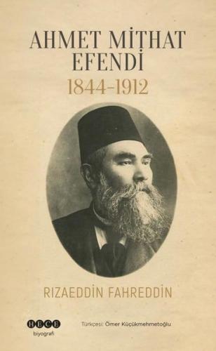 Ahmet Mithat Efendi 1844 - 1912
