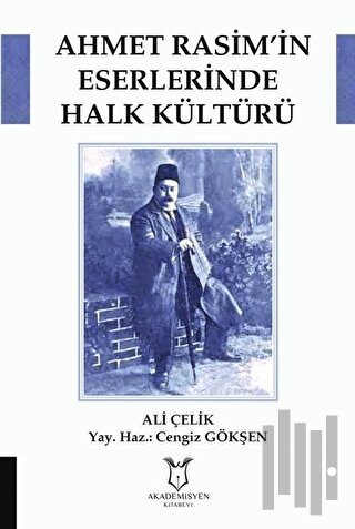 Ahmet Rasim’in Eserlerinde Halk Kültürü