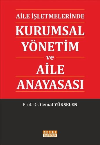 Aile İşletmelerinde Kurumsal Yönetim ve Aile Anayasası