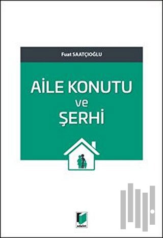 Aile Konutu ve Şerhi