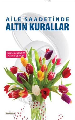 Aile Saadetinde Altın Kurallar | Kitap Ambarı