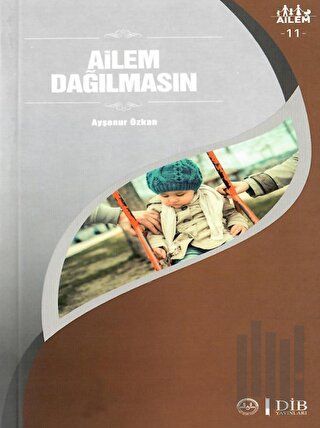 Ailem Dağılmasın Ailem 11 | Kitap Ambarı