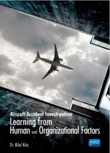 Aircraft Accident Investigation: Learning from Human and Organizational Factors