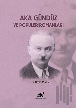 Aka Gündüz ve Popüler Romanları