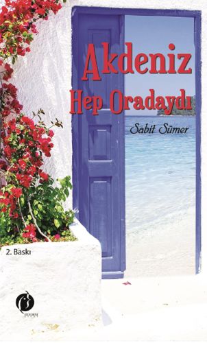 Akdeniz Hep Oradaydı | Kitap Ambarı