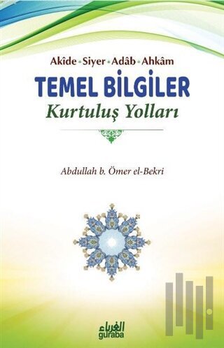 Akide Siyer Adab Ahkam Temel Bilgiler - Kurtuluş Yolları