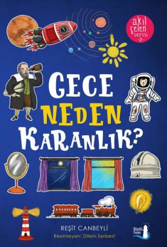 Gece Neden Karanlık? - Akıl Çelen Serisi 2 | Kitap Ambarı