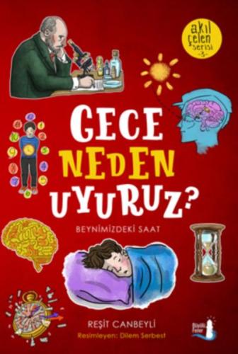 Gece Neden Uyuruz? - Akıl Çelen Serisi 3 | Kitap Ambarı
