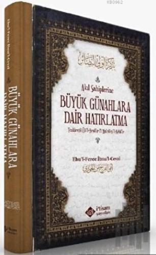 Akıl Sahiplerine Büyük Günahlara Dair Hatırlatma (Ciltli)