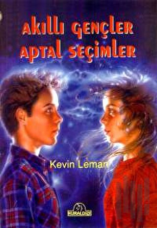 Akıllı Gençler Aptal Seçimler