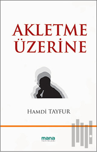 Akletme Üzerine | Kitap Ambarı