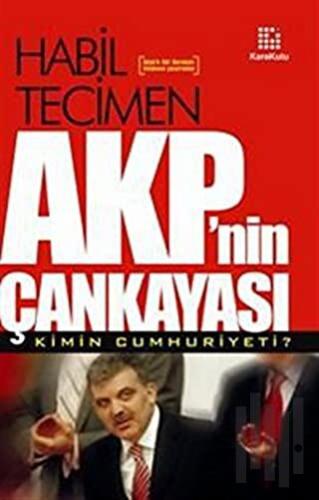 AKP’nin Çankayası Kimin Cumhuriyeti?