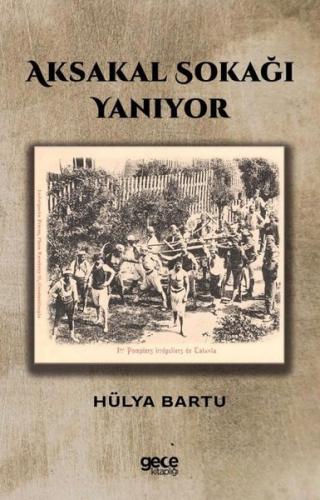 Aksakal Sokağı Yanıyor