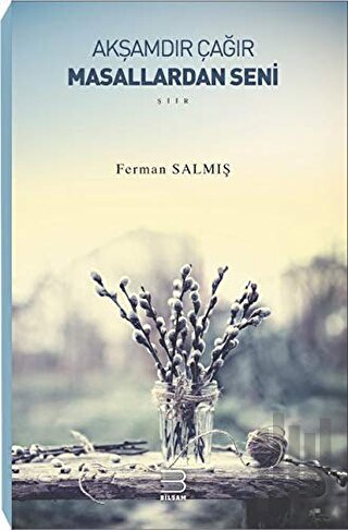 Akşamdır Çağır Masallardan Seni