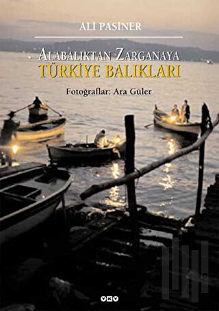 Alabalıktan Zarganaya Türkiye Balıkları (Ciltli)