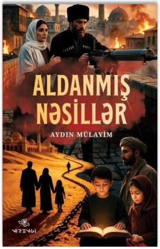 Aldanmış Nesiller - Azerice