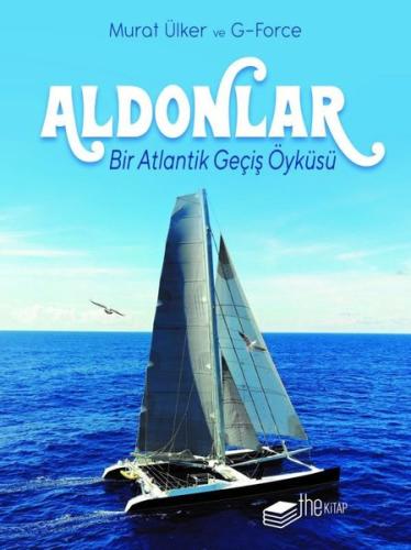 Aldonlar: Bir Atlantik Geçiş Öyküsü - Kutulu Deri Kapak (Ciltli)