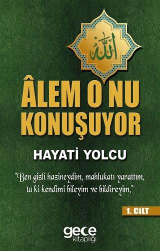 Alem O'nu Konuşuyor 1.Cilt