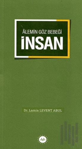 Alemin Göz Bebeği İnsan