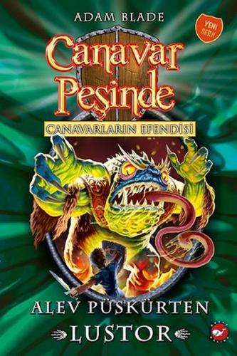 Alev Püskürten Lustor-Canavar Peşinde 57