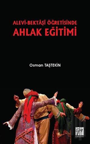 Alevi-Bektaşi Öğretisinde Ahlak Eğitimi