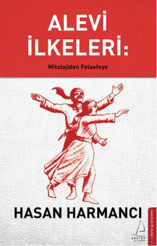 Alevi İlkeleri:  Mitolojiden Felsefeye