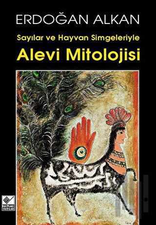 Alevi Mitolojisi Sayılar ve Hayvan Simgeleriyle