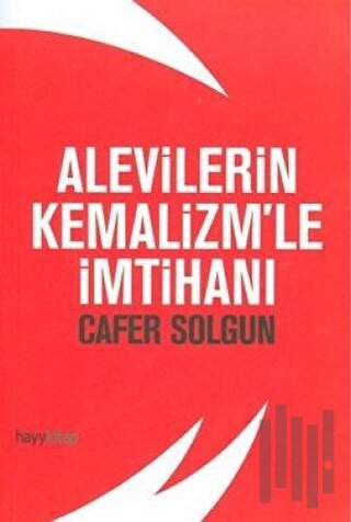 Alevilerin Kemalizm’le İmtihanı