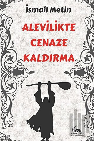 Alevilikte Cenaze Kaldırma