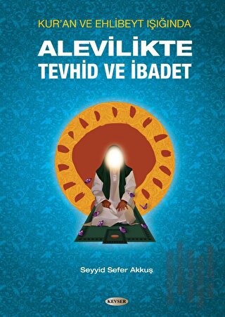 Alevilikte Tevhid ve İbadet
