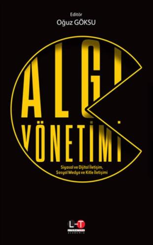 Algı Yönetimi - Siyasal ve Dijital İletişim, Sosyal Medya ve Kitle İletişimi