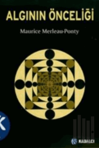 Algının Önceliği ve Onun Felsefi Sonuçları