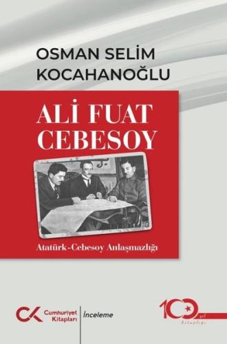 Ali Fuar Cebesoy Atatürk-Cebesoy Anlaşmazlığı | Kitap Ambarı