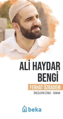 Ali Haydar Bengi - Öncülerin İzinde