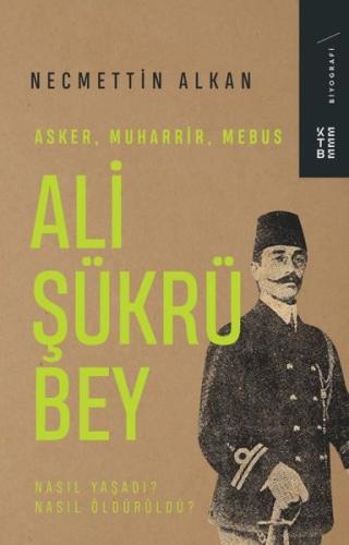 Ali Şükrü Bey - Asker, Muharrir, Mebus | Kitap Ambarı