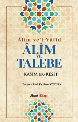 Alim ve'l-Vafid-Alim ve Talebe
