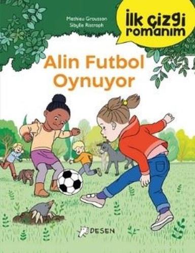Alin Futbol Oynuyor - İlk Çizgi Romanım | Kitap Ambarı
