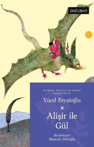 Alişir ile Gül - Özbekistan Masalları