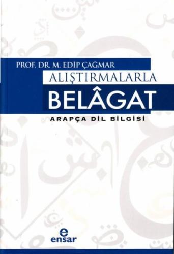 Alıştırmalarla Belagat - Arapçalarla Dil Bilgisi