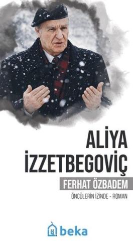 Aliya İzzetbegoviç - Öncülerin İzinde