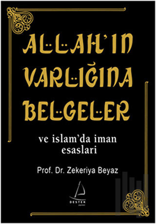 Allah’ın Varlığına Belgeler ve İslam’da İman Esasları