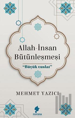 Allah - İnsan Bütünleşmesi | Kitap Ambarı