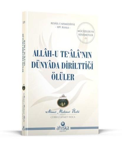 Allah-u Te'alanın Dünyada Dirilttiği Ölüler