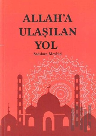 Allah'a Ulaşılan Yol